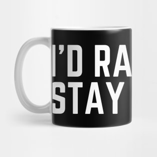 I'd Rather Stay In Bed - I'd Rather Be Sleeping Humor Sleep All Day Do Not Disturb I Need a Nap Lover Lazy Funny Nap Quote Sleep Lover Nap Quote Mug
